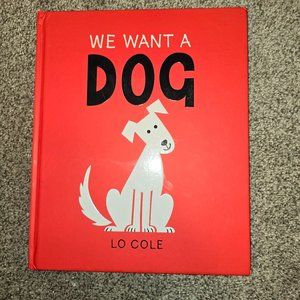 "We Want a Dog" by Lo Cole, book for kids